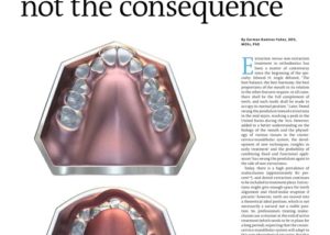 Treating the Cause of Malocclusions Not the Consequence